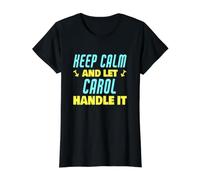 Keep Calm and Let Carol Handle It Funny Name Carol Value Graphic T-Shirt, Women, Black, S