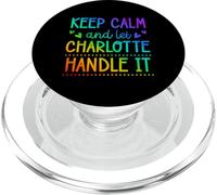 Keep Calm And Let Charlotte Handle It Chill First Name PopSockets PopGrip for MagSafe