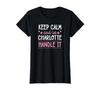 Keep Calm and Let Charlotte Handle It Chill First Name T-Shirt