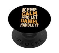 Keep Calm And Let Daniel Handle It Funny First Name PopSockets Adhesive PopGrip