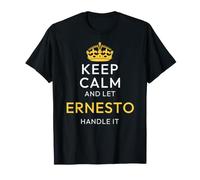 Keep Calm and Let Ernesto Handle It, Funny Name T-Shirt