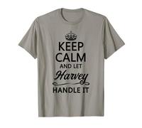 KEEP CALM and let HARVEY Handle It | Funny Name Gift - T-Shirt
