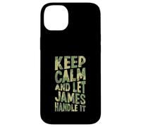 Keep Calm And Let James Handle It Funny First Name Case for iPhone 14 Plus