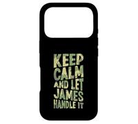 Keep Calm And Let James Handle It Funny First Name Case for iPhone 17 Pro