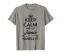 Keep Calm and Let Jamie Handle It Funny Name Gift T-Shirt