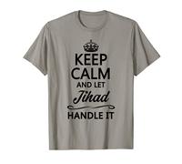 KEEP CALM and let JIHAD Handle It | Funny Name Gift - T-Shirt
