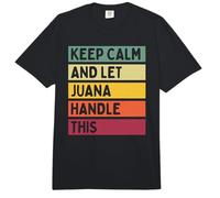 Keep Calm and Let Juana Handle This Funny Custom Retro Quote Comfort Colors Adult Heavyweight T-Shirt