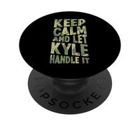 Keep Calm And Let Kyle Handle It Funny First Name PopSockets Adhesive PopGrip