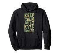 Keep Calm And Let Kyle Handle It Funny First Name Pullover Hoodie