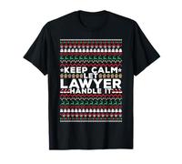 Keep calm and let LAWYER handle It Ugly Christmas T-Shirt