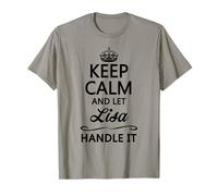 KEEP CALM and let LISA Handle It | Funny Name Gift - T-Shirt