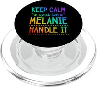 Keep Calm And Let Melanie Handle It Chill First Name PopSockets PopGrip for MagSafe