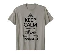 KEEP CALM and let RAVI Handle It | Funny Name Gift - T-Shirt