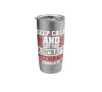 Keep Calm and let The Aircraft Mechanic Handle it Stainless Steel Insulated Tumbler