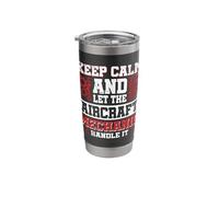 Keep Calm and let The Aircraft Mechanic Handle it Stainless Steel Insulated Tumbler