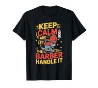 Keep Calm And Let The Barber Handle It, Hairdresser T-Shirt