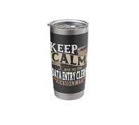 Keep Calm and Let The Data Entry Clerk Handle It Stainless Steel Insulated Tumbler