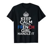Keep Calm and let the French Girl handle it France Work T-Shirt