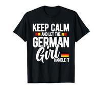 Keep Calm and Let The German Girl Handle It Funny Girlfriend T-Shirt