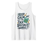 Keep Calm and Let The Tax Specialist Handle It, Bookkeeper Tank Top