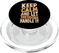 Keep Calm And Let Theodore Handle It Funny First Name PopSockets PopGrip for MagSafe