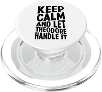 Keep Calm And Let Theodore Handle It Funny First Name PopSockets PopGrip for MagSafe