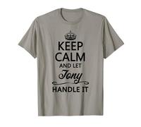 Keep Calm and Let Tony Handle It Funny Name Gift T-Shirt