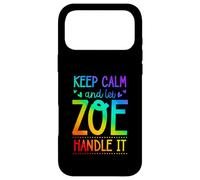 Keep Calm And Let Zoe Handle It Chill First Name Case for iPhone 17 Pro Max