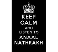 Keep Calm and Listen To Anaal Nathrakh: Lined Journal Notebook Birthday Gift for Anaal Nathrakh Lovers: (Composition Book Journal) (6x 9 inches)