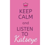 KEEP CALM and LISTEN TO KATSEYE Notebook: 120 Dot Graph pages | Great gift for KATSEYE band fans