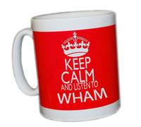 KEEP CALM AND LISTEN TO WHAM (RED) MUG
