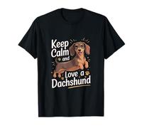 Keep Calm and Love A Dachshund Cute Dog Lover T-Shirt