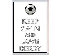 Keep Calm and Love Derby - Novelty Jumbo Fridge Magnet Football/FC Themed