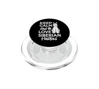 Keep Calm And Love Siberian Huskies PopSockets PopGrip for MagSafe