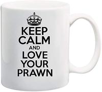 Keep Calm and Love Your PRAWN Theme 11oz White Ceramic Coffee/Tea Mug