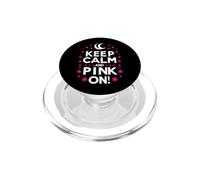 Keep Calm And Pink On Breast Cancer Awareness PopSockets PopGrip for MagSafe