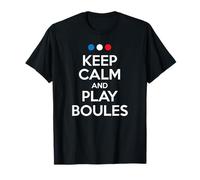 Keep calm and play boules - bocce petanque boules player T-Shirt