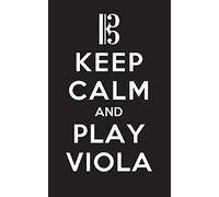Keep Calm and Play Viola - Lined Journal: 120 Page, 5x8, Notebook Violist Gifts