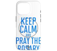 Keep Calm and Pray the Rosary Case for iPhone 16 Pro