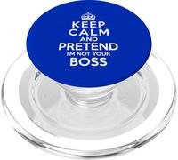 Keep Calm and Pretend I'm Not Your Boss PopSockets PopGrip for MagSafe