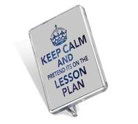 Keep Calm and Pretend It's On The Lesson Plan, Sentimental Keepsake Memories Fridge Magnet.
