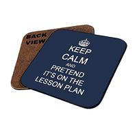 Keep Calm and Pretend It's On The Lesson Plan Teachers Day,Teacher Appreciation, End of School Year Coaster, Tableware, Drinks Coffee-Tea Coaster. (Square Coaster MDF, Navy Blue)