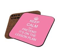 Keep Calm and Pretend It's On The Lesson Plan Teachers Day,Teacher Appreciation, End of School Year Coaster, Tableware, Drinks Coffee-Tea Coaster. (Square Coaster MDF, Light Pink)