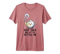 Keep Calm and Put The Kettle On Funny Tea Lover Premium T-Shirt