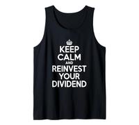 Keep Calm and Reinvest Your Dividend Motivational Tank Top