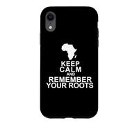 Keep Calm and Remember Your Roots Case for iPhone XR