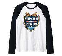 Keep Calm and Row On Funny Rowing Crew Team Racing Quote Fun Raglan Baseball Tee