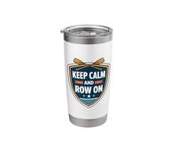 Keep Calm and Row On Funny Rowing Crew Team Racing Quote Fun Stainless Steel Insulated Tumbler