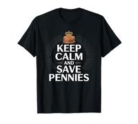 Keep Calm and Save Pennies Coin Collector Numismatist T-Shirt