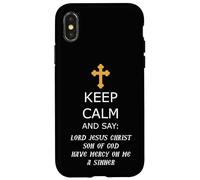 Keep Calm and Say Lord Jesus Christ Have Mercy on me Case for iPhone X/XS
